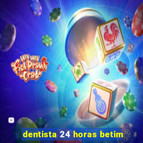 dentista 24 horas betim